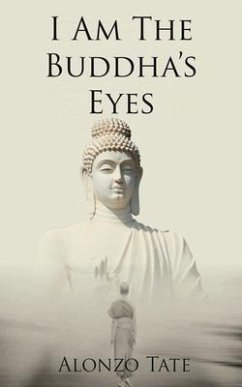 I Am The Buddha's Eyes - Tate, Alonzo