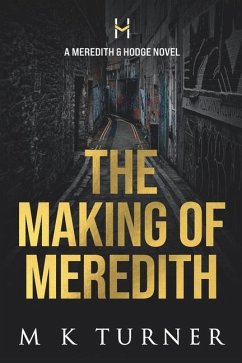 The Making of Meredith - Turner, M. K.