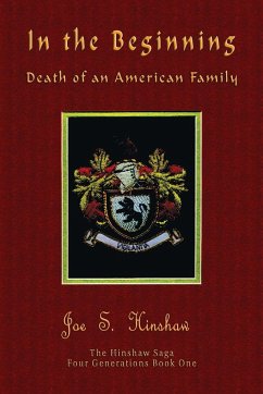 In the Beginning Death of an American Family - Hinshaw, Joe S.