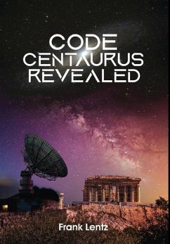 Code Centaurus Revealed - Lentz, Frank