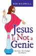 Jesus Is Not a Genie: My Story: the... - Bild 1