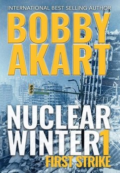 Nuclear Winter First Strike - Akart, Bobby