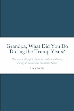 Grandpa, What Did You Do During the Trump Years? - Fradin, Gary