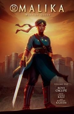 Malika: Warrior Queen Volume 1 - Okupe, Roye; Kalu, Chima; Kazeem, Raphael