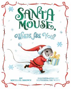 Santa Mouse, Where Are You? - Brown, Michael