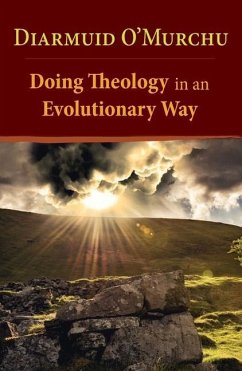 Doing Theology in an Evolutionary Way - O'Murchu, Diarmuid