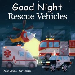 Good Night Rescue Vehicles - Gamble, Adam; Jasper, Mark