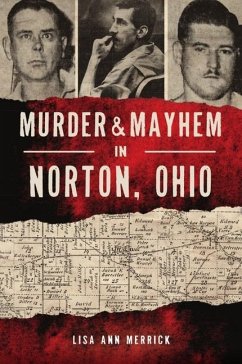 Murder & Mayhem in Norton, Ohio - Merrick, Lisa Ann
