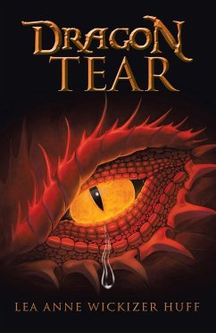 Dragon Tear - Huff, Lea Anne Wickizer