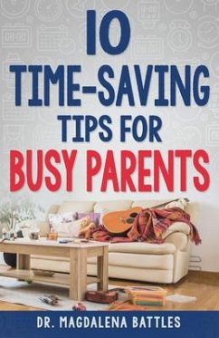 10 Time-Saving Tips for Busy Parents - Battles, Magdalena