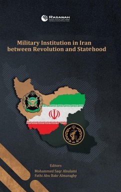 Military Institution in Iran Between Revolution and Statehood - Alsulami, Mohammed Saqr