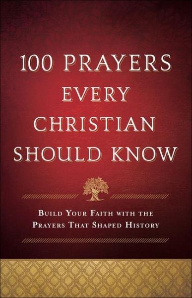100 Prayers Every Christian Should Know