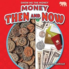 Money Then and Now - Boothroyd, Jennifer