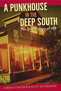 A Punkhouse in the Deep South - Cometbus, Aaron; Satterwhite, Scott