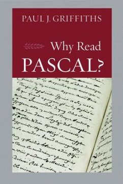 Why Read Pascal? - Griffiths, Paul J.