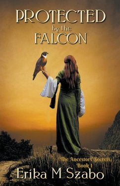 Protected by the Falcon - Szabo, Erika M