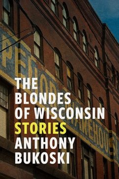 The Blondes of Wisconsin: Volume 1 - Bukoski, Anthony