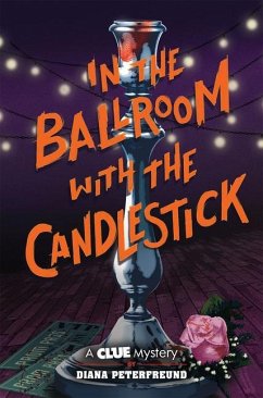 In the Ballroom with the Candlestick - Peterfreund, Diana