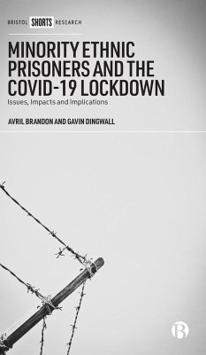Minority Ethnic Prisoners and the Covid-19 Lockdown - Brandon, Avril (Maynooth University); Dingwall, Gavin (De Montfort University)