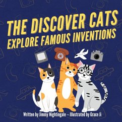 The Discover Cats Explore Famous Inventions - Nightingale, Jimmy