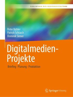 Digitalmedien-Projekte (eBook, PDF) - Bühler, Peter; Schlaich, Patrick; Sinner, Dominik