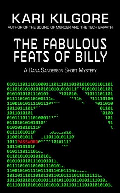 The Fabulous Feats of Billy (Dana Sanderson Short Mysteries, #2) (eBook, ePUB) - Kilgore, Kari