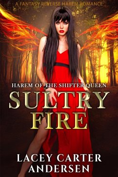 Cover Sultry Fire: A Fantasy Reverse Harem Romance (Harem of the Shifter Queen, #1) (eBook, ePUB)