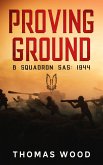 Proving Ground (B Squadron SAS: 1944, #1) (eBook, ePUB)