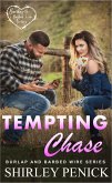 Tempting Chase (Burlap and Barbed Wire, #3) (eBook, ePUB)