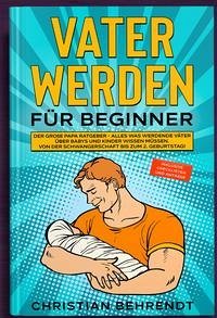 Vater werden für Beginner