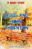 Jesus and John Thornton (eBook, ePUB) Jesus and John Thornton (eBook, ePUB)