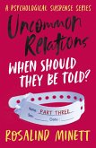 Uncommon Relations: When should they be told? (eBook, ePUB)