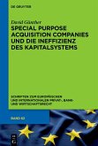 Special Purpose Acquisition Companies und die Ineffizienz des Kapitalsystems (eBook, ePUB)
