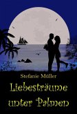 Liebesträume unter Palmen (eBook, ePUB)