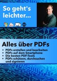 So geht's leichter: Alles über PDFs (eBook, ePUB) So geht's leichter: Alles über PDFs (eBook, ePUB)