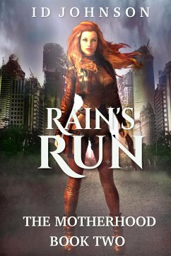 Rain's Run: The Motherhood Book Two (eBook, ePUB) - Johnson, Id