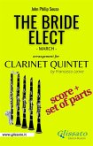 The Bride Elect - Clarinet Quintet (score & parts) (fixed-layout eBook, ePUB)