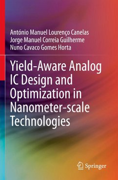 Yield-Aware Analog IC Design and Optimization in Nanometer-scale Technologies - Canelas, António Manuel Lourenço;Guilherme, Jorge Manuel Correia;Horta, Nuno Cavaco Gomes