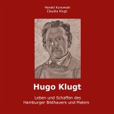 Hugo Klugt Leben und Schaffen des Hamburger Bildhauers und Malers