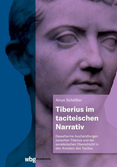 Tiberius im taciteischen Narrativ - Schößler, Alrun