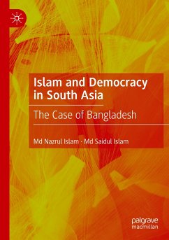 Islam and Democracy in South Asia - Islam, Md. Nazrul;Islam, Md Saidul