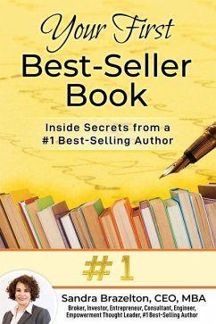 Your First Best-Seller Book: Inside Secrets from a #1 Best-Selling Author - Brazelton, Sandra