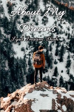 About My Dreams.: Writers Desk - Shah, Syed Inaam