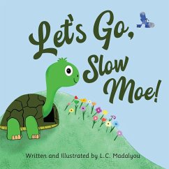 Let's Go, Slow Moe! - Madalyou, L. C.