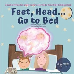 Feet, Head... Go to Bed - Haworth, Amy