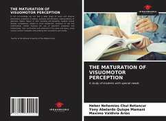 THE MATURATION OF VISUOMOTOR PERCEPTION - Chui Betancur, Heber Nehemias; Quispe Mamani, Yony Abelardo; Valdivia Arias, Maximo