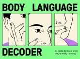 Body Language Decoder: 50 Cards to Reveal What They're Really Thinking
