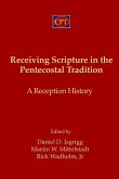 Receiving Scripture in the Pentecostal Tradition: A Reception History
