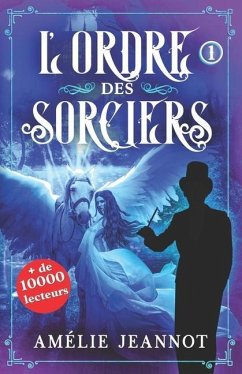 L'Ordre des Sorciers - Jeannot, Amélie