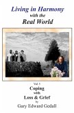 Living in Harmony with the Real World Volume 3: Coping with Loss and Grief